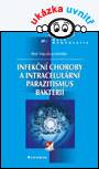 Infekční choroby a intracelulární parazitismus bakterií