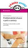 Problematické situace v péči o seniory