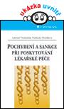 Pochybení a sankce při poskytování lékařské péče