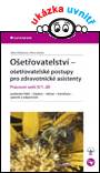 Ošetřovatelství - ošetřovatelské postupy pro zdravotnické asistenty