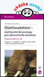 Ošetřovatelství - ošetřovatelské postupy pro zdravotnické asistenty