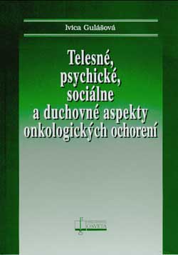 Telesné, psychické, sociálne a duchovné aspekty onkologických ochorení