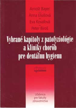 Vybrané kapitoly z patofyziológie a kliniky chorôb pre dentálnu hygienu