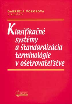 Klasifikačné systémy a štandardizácia terminológie v ošetrovateľstve