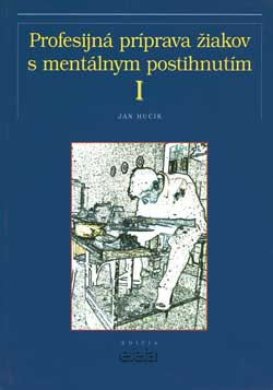 Profesijná príprava žiakov s mentálnym postihnutím